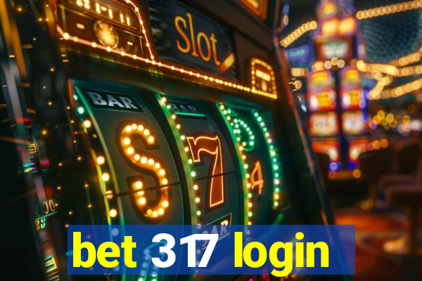 bet 317 login